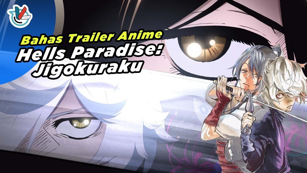 This Anime Got Everyone Talking: Jigokuraku Episode 1 Recap - YouTube-demhanvico.com.vn