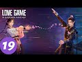 المسلسل الصيني لعنة الحب في الفنتاسي الشرقية الحلقة 19 Love Game In Eastern Fantasy WeTV 