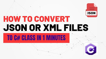 Quick Guide Convert JSON or XML to C# Class in 1 Minute!