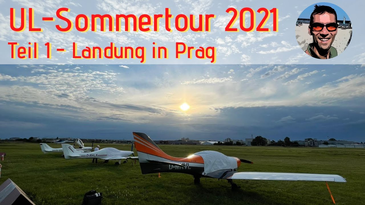 UL-Sommertour 2021 Teil 1 - Flug nach Prag - YouTube