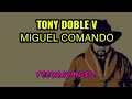 Tony doble v  miguel comando