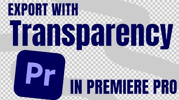 How to Export Transparent Background Video in Premiere Pro (Alpha Channel)