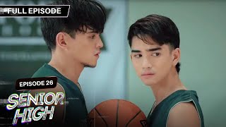 [ENG SUBS] Senior High | Season 1 | Full Episode 26
