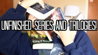 Unfinished Series & Trilogies!