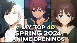My Top 40 Spring 2024 Anime Openings