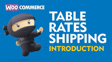 WooCommerce Table Rates Shipping Tutorial & Explanation