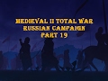 Let&#39;s Play Medieval 2 Total War Russian Campaign Part 19