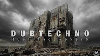 Isolation - Dub Techno for Deep Focus | 120 BPM | Rust and Reverb