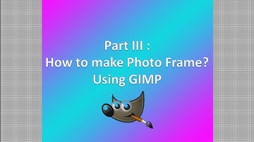 Part III: how to make great photo frames using GIMP