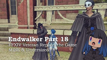 Endwalker Part 18 - Even More Elpis! - FFXIV Vet Replays the Game MINE & Undersized!