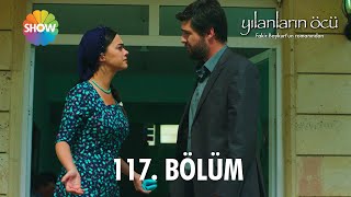 Yılanların Öcü | 117. Bölüm