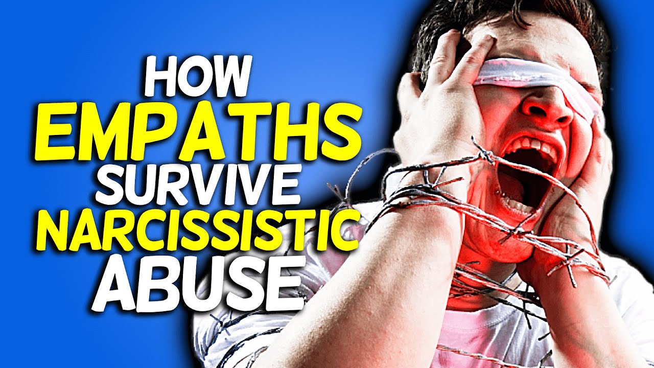 How Empaths Survive Narcissistic Abuse