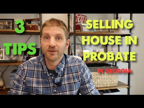 Selling a House in Probate