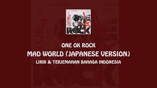 ONE OK ROCK - Mad World (Japanese Version) Video Lirik dengan Terjemahan Bahasa Indonesia