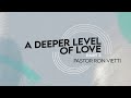 Sunday Morning with Pastor Ron Vietti - &quot;A Deeper Level Of Love Part 2&quot;