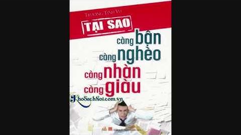 [Thư viện sách nói] Tại sao càng bận càng nghèo càng nhàn càng giàu