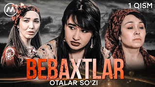 Otalar so'zi - Bebaxtlar | Оталар сузи - Бебахтлар (1 QISM)