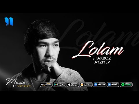 Shaxboz Fayziyev — Lolam (audio 2020)