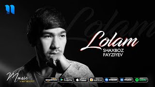 Shaxboz Fayziyev - Lolam (audio 2020)