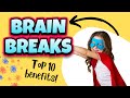 HOW TO USE BRAIN BREAKS | TOP 10 BENEFITS &amp; IDEAS FOR TEACHERS | KEEP STUDENTS MOTIVATED!