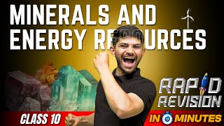 Minerals and Energy Resources | 10 Minutes Rapid Revision | Class 10 SST