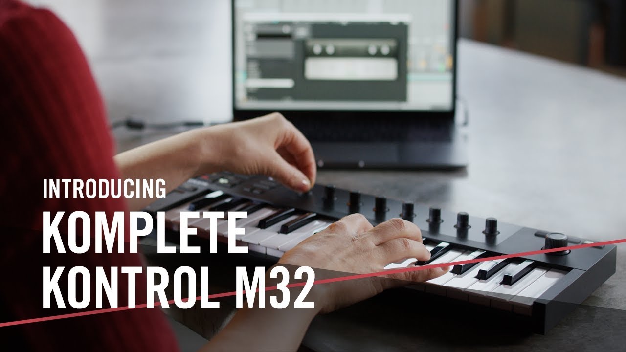 Introducing KOMPLETE KONTROL M32 – For the Music in You | Native Instruments