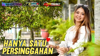 Dj Hanya Satu Persinggahan - DJ INTAN NOVELA feat 69 Project | Dj Slow Bass Terbaru