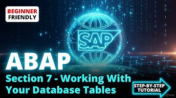 SAP ABAP Programming For Beginners - Section 7 - Working With Your Database Tables