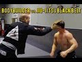 Bodybuilder vs Jiu-Jitsu Black Belt