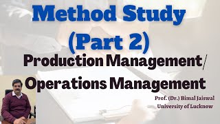 Method Study under Work Study (Part-2)- Production/ Operation Management