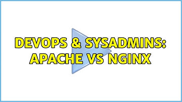 DevOps & SysAdmins: Apache vs Nginx (3 Solutions!!)