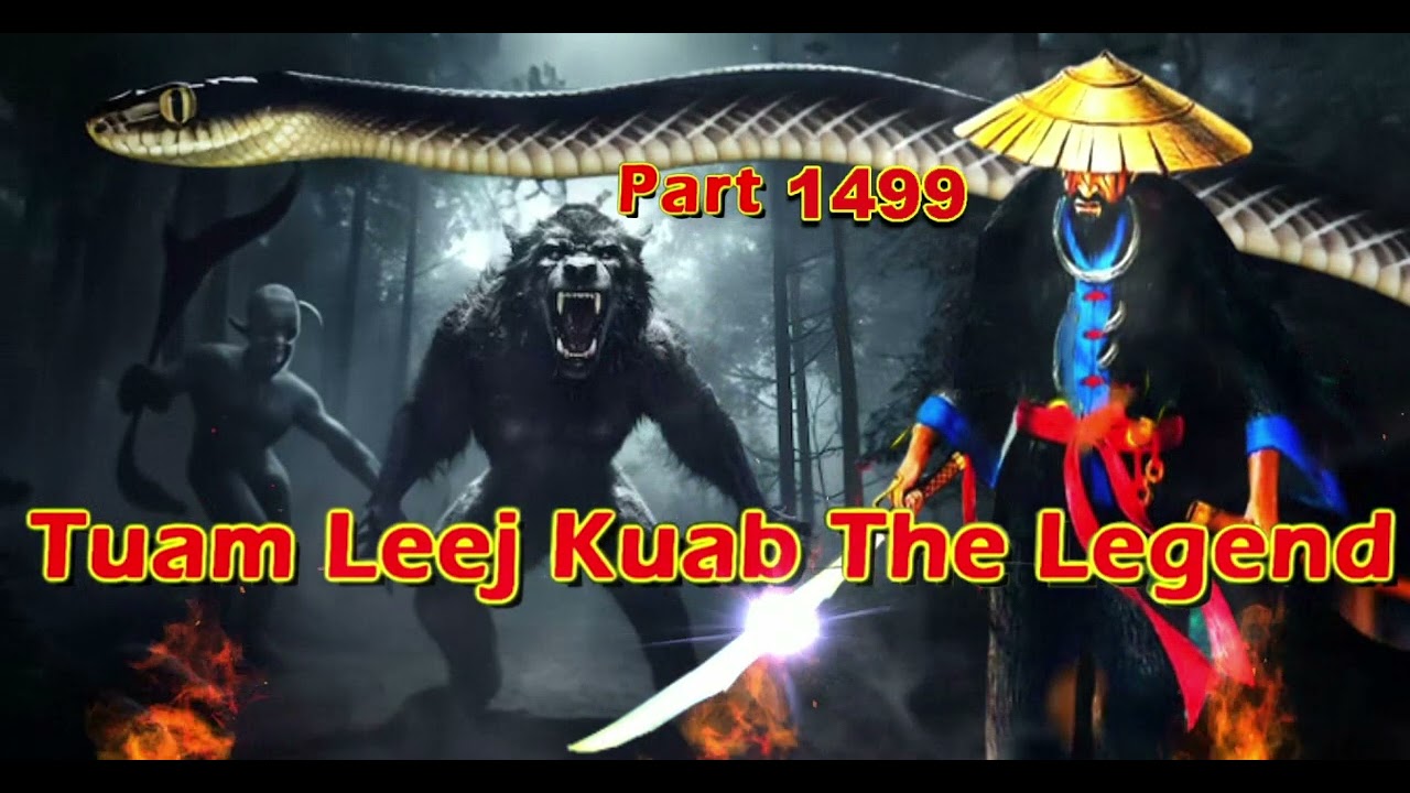 Tuam Leej Kuab The Legend Hmong Warrior  (part 1499)