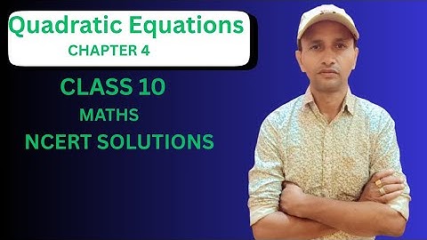 Quadratic equations ll Chapter 4 ll Class 10 Maths ll NCERT solutions #