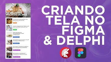 CRIANDO UMA TELA NO DELPHI E FIGMA