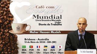 CAFÉ COM EVANGELHO MUNDIAL com MAHER HASSAM MUSLEH, Lição: DIANTE DO TRABALHO.