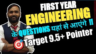 FIRST YEAR ENGINEERING के QUESTIONS यहां से आएंगे  | TARGET 9.5+ Pointer  | PRADEEP GIRI SIR