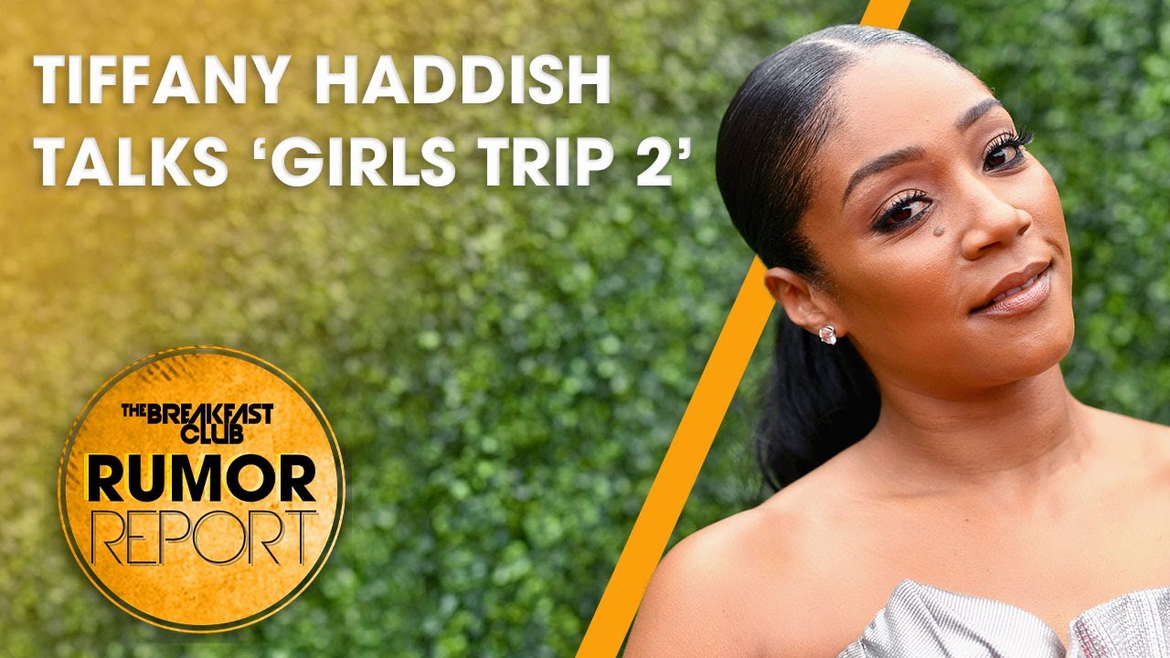 Tiffany Haddish Will Appear On ‘Girls Trip 2' Despite Backlash + More