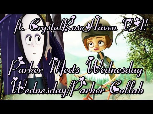 The Addams Family ~ Parker Meets Wednesday ~ Wednesday/Parker Collab HD  (1080p) - YouTube