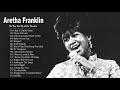 Aretha Franklin Greatest Hits 2020 - Best Songs  Of Aretha Franklin - Aretha Franklin Full Album