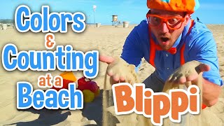 Blippi | Learn Colors and Counting at a Beach + MORE ! | 123s | Colors | Educational Videos for Kids