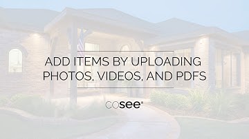 Add Items by Uploading Photos, Videos, and PDFs to Your Cosee Project | How-To