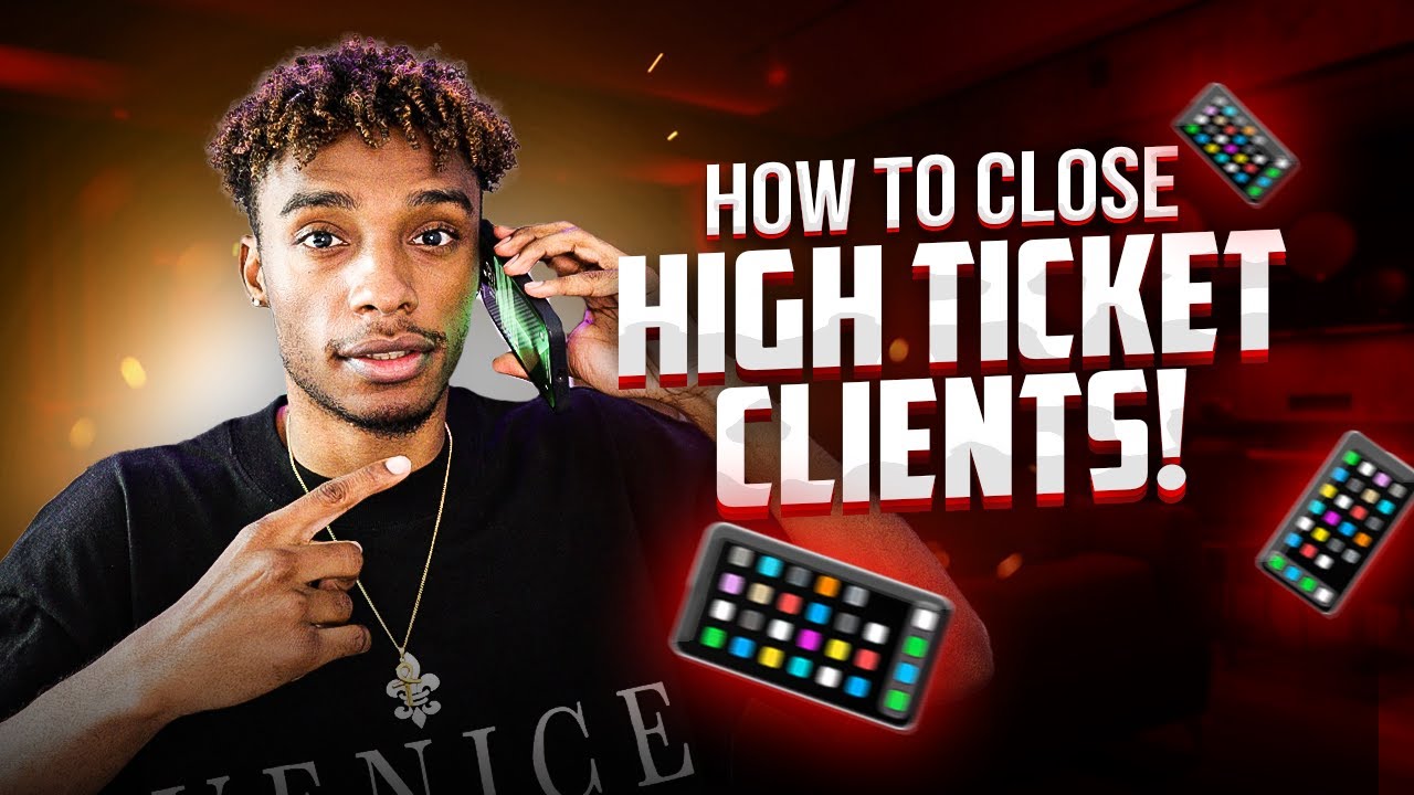 How To ACTUALLY CLOSE High Ticket Clients! - YouTube