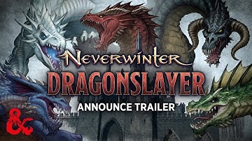 Neverwinter: Dragonslayer Announce Trailer | D&D Direct