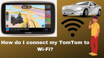 How do I connect my TomTom to Wi Fi - 2023