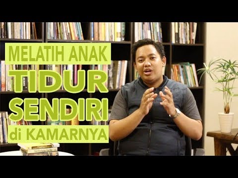 Video: Bagaimana Cara Mengajar Anak Tertidur Sendiri By