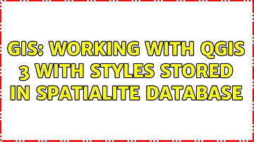 GIS: Working with QGIS 3 with styles stored in spatialite database