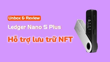 Trên tay Ví lạnh Ledger Nano S Plus, hỗ trợ lưu trữ NFT - Gu Công Nghệ
