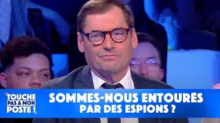 Sommes-nous entourés par des espions ?