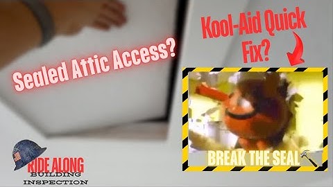 Sealed Attic Access? Call the Kool-Aid Man! OH YEAH! 💥