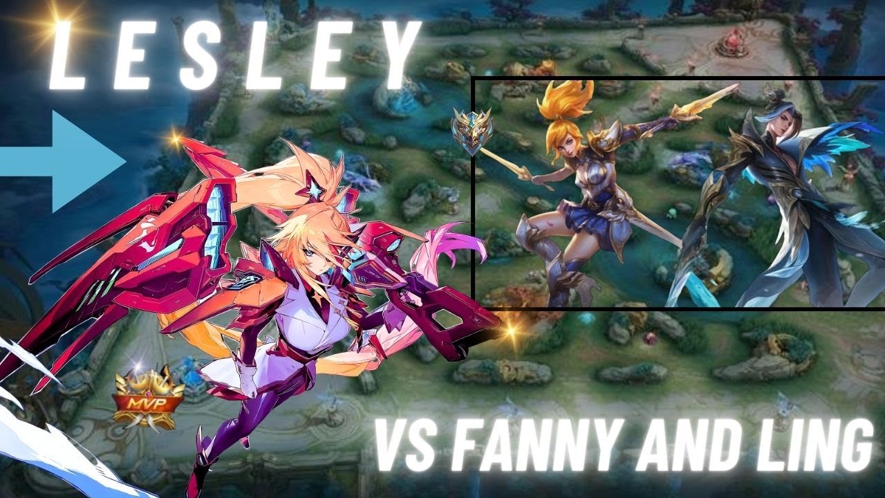 Lessy Battle Lesley's Triumph: MVP in the Faceoff Against Fanny and Ling - YouTube